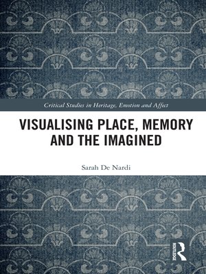 cover image of Visualising Place, Memory and the Imagined